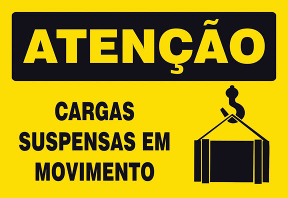 Atenção - Cargas Suspensas Em Movimento