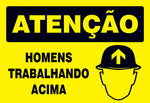 Atenção - Homens Trabalhando Acima