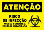 Atenção - Risco de Infecção. Acesso Somente a Pessoal Autorizado