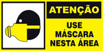 Atenção - Use Máscara Nesta Área