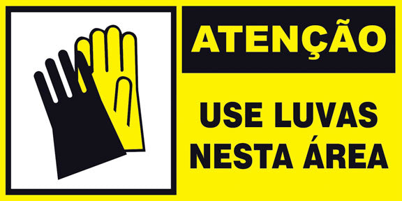 Atenção - Use Luvas Nesta Área