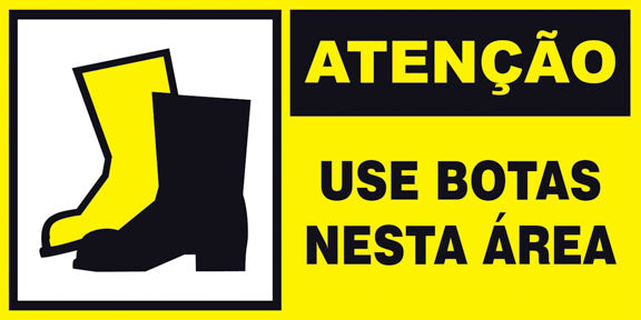 Atenção - Use Botas Nesta Área