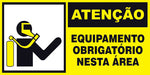Atenção - Equipamento Obrigatório Nesta Área