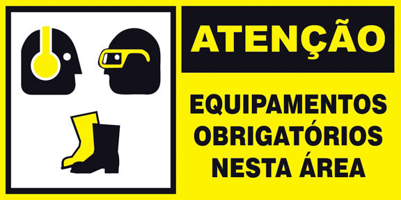 Atenção - Equipamento Obrigatório Nesta Área