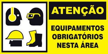 Atenção - Equipamento Obrigatório Nesta Área