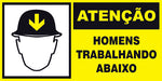 Atenção - Homens Trabalhando Abaixo