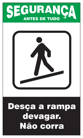 Segurança - Desça a Rampa Devagar. Não Corra