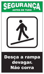 Segurança - Desça a Rampa Devagar. Não Corra