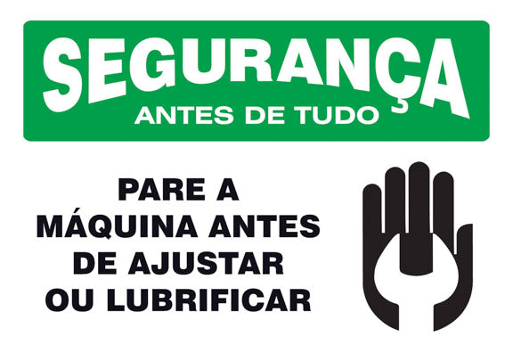 Segurança - Pare a Máquina Antes de Ajustar ou Calibrar