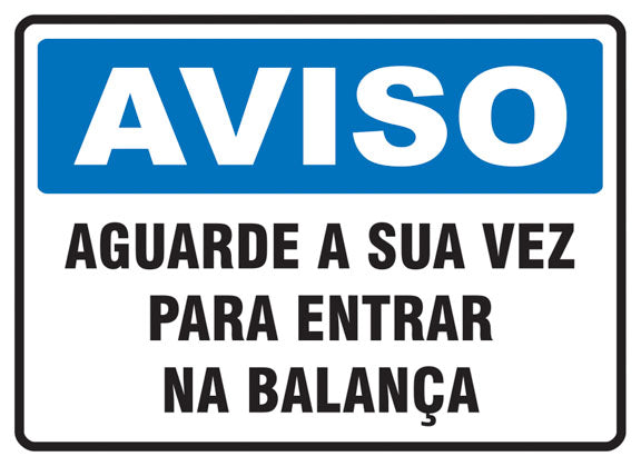 Aviso - Aguarde a Sua Vez para Entrar na Balança