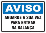 Aviso - Aguarde a Sua Vez para Entrar na Balança