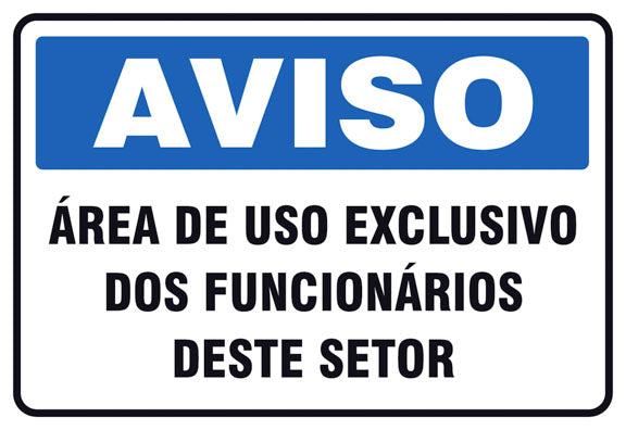 Aviso - Área de Uso Exclusivo dos Funcionários Deste Setor