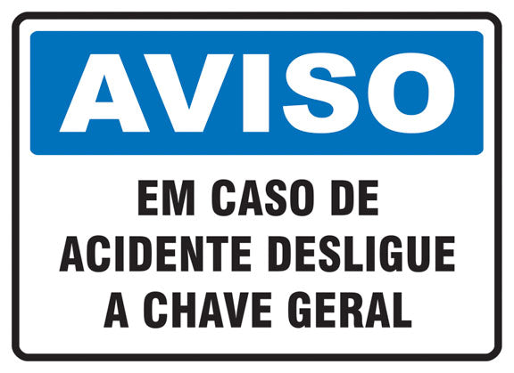 Aviso - Em Caso de Acidente Desligue a Chave Central