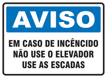 Aviso - Em Caso de Incêndio Não Use o Elevador, Use as Escadas
