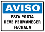 Aviso - Esta Porta Deve Permanecer Fechada