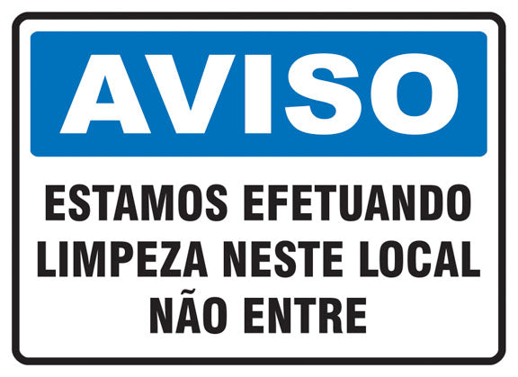Aviso - Estamos Efetuando Limpeza Neste Local. Não Entre