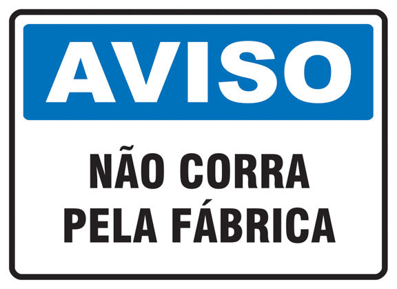 Aviso - Não Corra Pela Fábrica