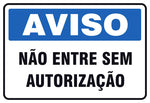 Aviso - Não Entre Sem Autorização