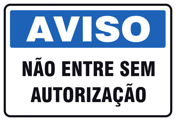 Aviso - Não Entre Sem Autorização
