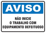 Aviso - Não Inicie o Trabalho com Equipamento Defeituoso