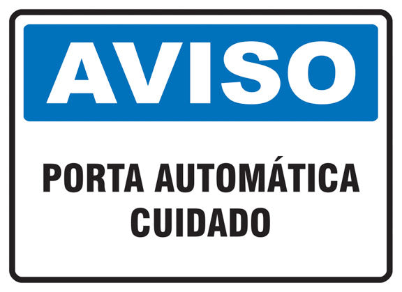 Aviso - Porta Automática. Cuidado