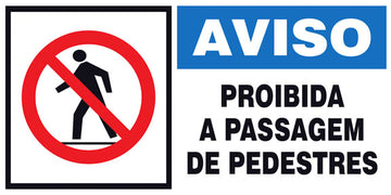 Aviso - Proibida a Passagem de Pedestres
