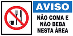 Aviso - Não Coma e Não Beba Nesta Área