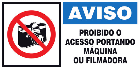 Aviso - Proibido o Acesso Portando Máquina ou Filmadora
