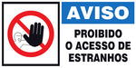 Aviso - Proibido o Acesso de Estranhos