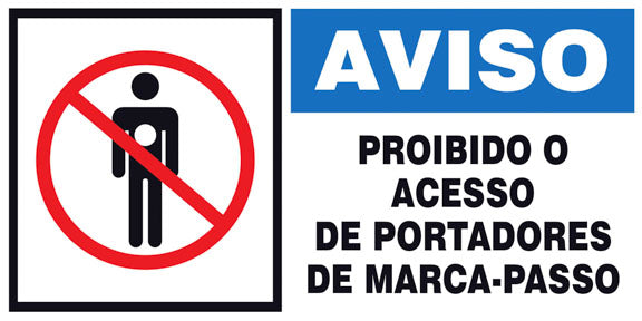 Aviso - Proibido o Acesso de Portadores de Marca-Passo