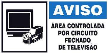 Aviso - Área Controlada Por Circuito Fechado de Televisão