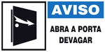 Aviso - Abra a Porta Devagar