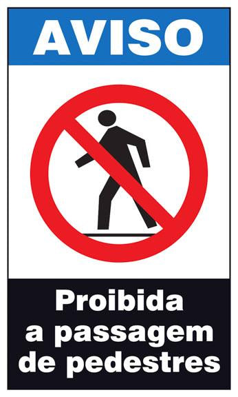 Aviso - Proibida a Passagem de Pedestres