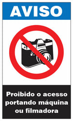 Aviso - Proibido o Acesso Portanto Máquina ou Filmadora