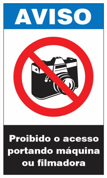 Aviso - Proibido o Acesso Portanto Máquina ou Filmadora