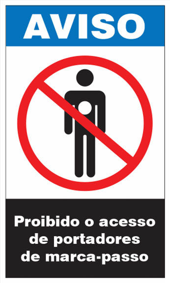 Aviso - Proibido o Acesso de Portadores de Marca-Passo