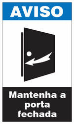 Aviso - Mantenha a Porta Fechada