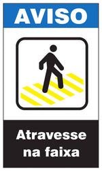 Aviso - Atravesse na Faixa