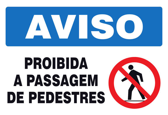 Aviso - Proibida a Passagem de Pedestre