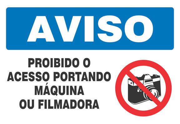 Aviso - Proibido o Acesso Portando Máquina ou Filmadora