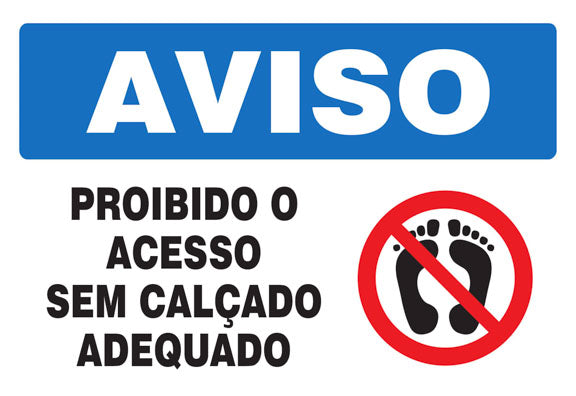 Aviso - Proibido o Acesso Sem o Calçado Adequado