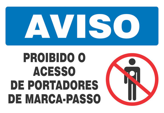 Aviso - Proibido o Acesso de Portadores de Marca-Passo