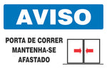 Aviso - Porta de Correr. Mantenha-se Afastado