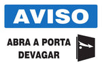 Aviso - Abra a Porta Devagar