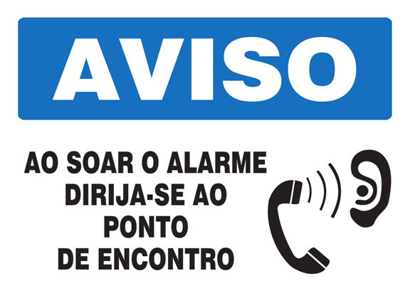 Aviso - Ao Soar o Alarme Dirija-se ao Ponto de Encontro