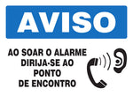 Aviso - Ao Soar o Alarme Dirija-se ao Ponto de Encontro