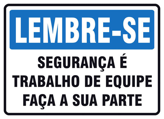Lembre-se - Segurança é Trabalho de Equipe. Faça a sua Parte