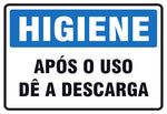 Higiene - Após o Uso Dê a Descarga