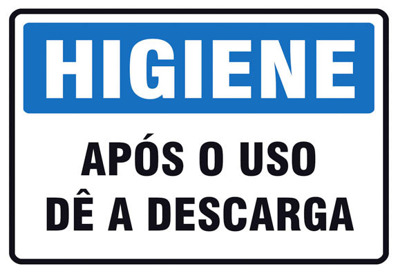 Higiene - Após o Uso Dê a Descarga
