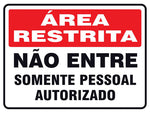 Área Restrita - Não Entre. Somente Pessoal Autorizado